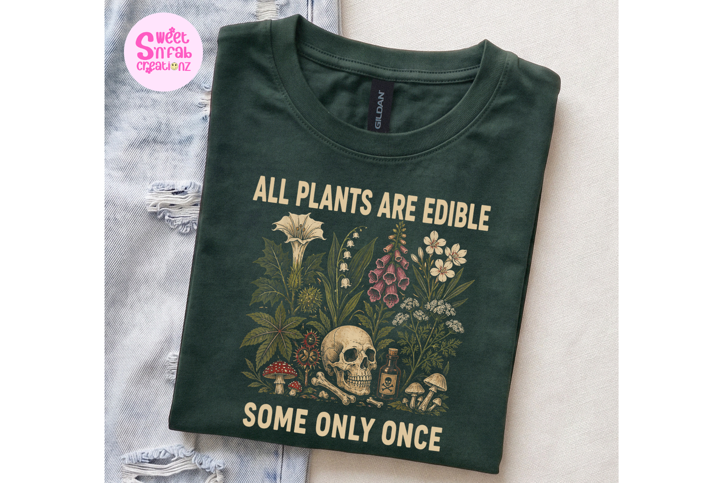All Plants Are Edible Some Only Once Shirt