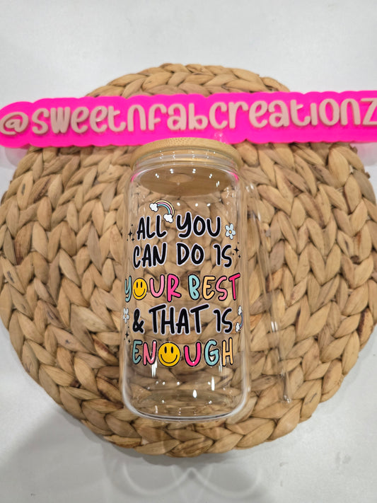 All You Can Do 16 oz Glass Cup