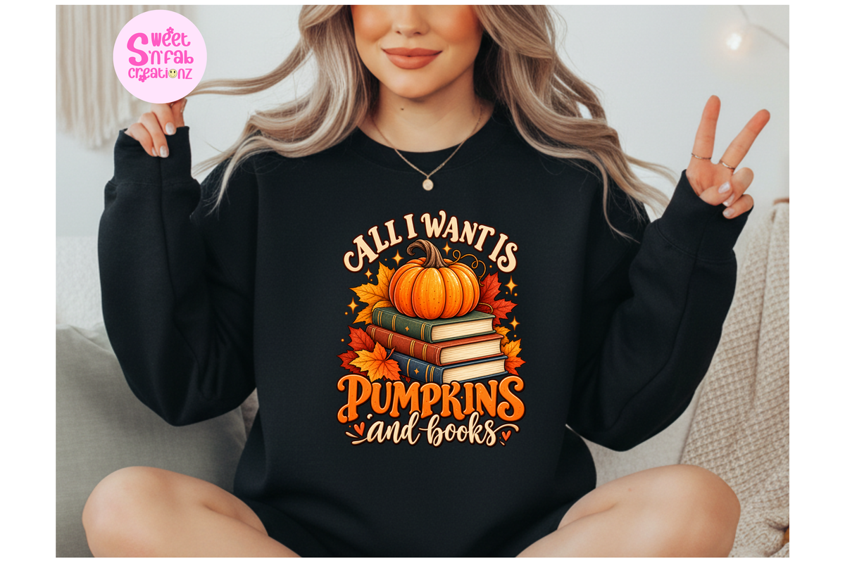 All I Want Is Pumpkins and Books Sweatshirt | Cozy Fall Book Lover Graphic Sweatshirt