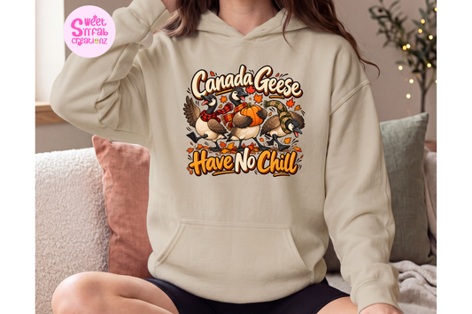 Canada Geese Have No Chill Hoodie | Funny Canadian Fall Graphic Hoodie