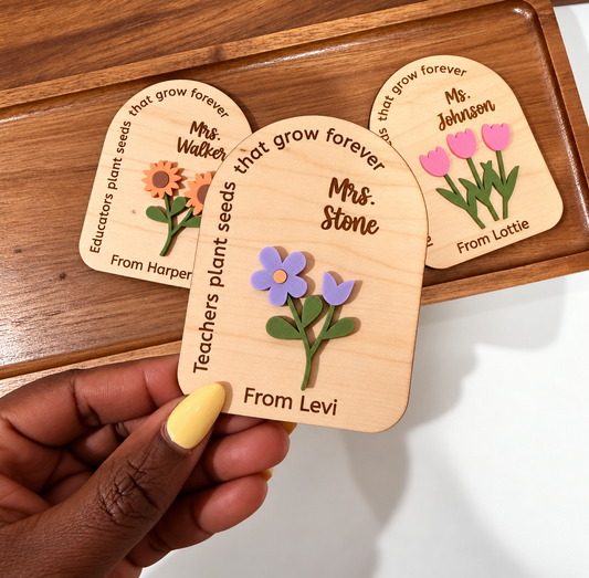 Personalized Teacher Appreciation Wooden Magnet | Teachers Plant Seeds That Grow Forever