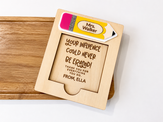 Your Influence Could Never Be Erased” Personalized Teacher Sticky Note Holder