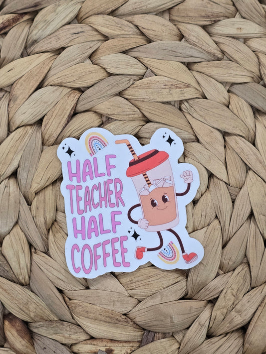 Half Teacher Half Coffee Sticker